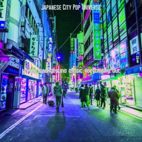 Download track Spacious Ambience For Anxiety Japanese City Pop Universe