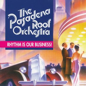 Download track Rhythm Is Our Business Pasadena Roof Orchestra