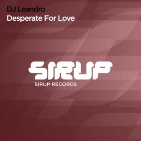 Download track Desperate For Love Dj Leandro