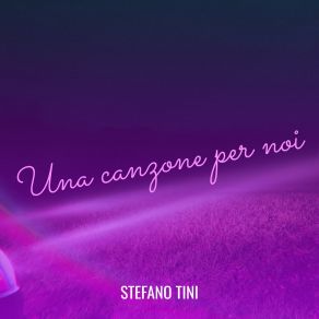 Download track Dietro L'ombra Della Mia Vita STEFANO TINI