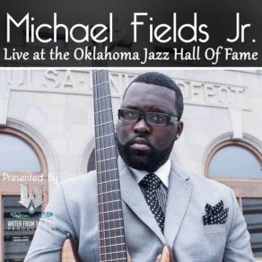 Download track Yearning (Live) Michael Fields Jr