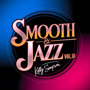 Download track Smooth & Jazz 100 Kelly Simpson