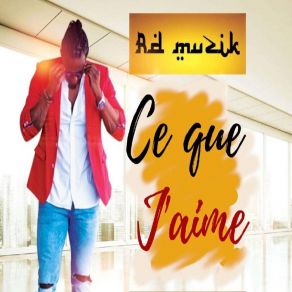 Download track Ce Que J'aime RD Muzik