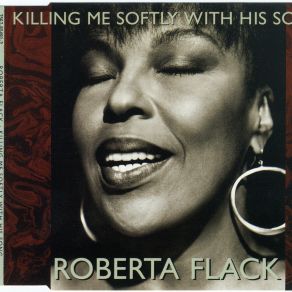 Download track Killing Me Softly With His Song Roberta Flack