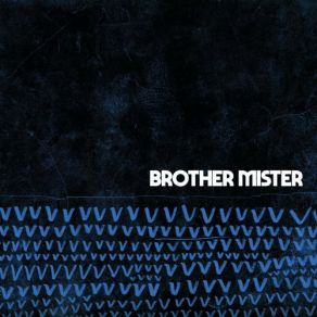 Download track Only In Your Head Brother Mister