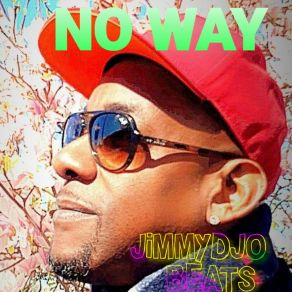 Download track No Way Jimmydjobeats