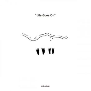 Download track Life Goes On Dai Hirai