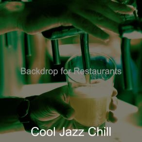 Download track Inspired Restaurants Cool Jazz Chill