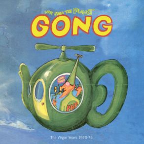 Download track You Never Blow Yr Trip Forever (Remastered 2018) Gong