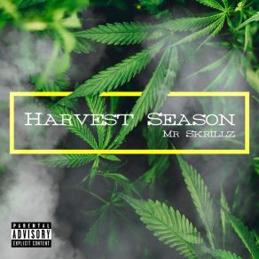 Download track Harvest Season Mr. Skrillz