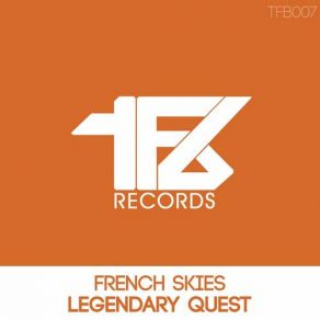 Download track Legendary Quest (Original Mix) French Skies