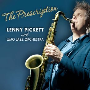 Download track Umo Lenny Pickett, UMO Jazz Orchestra