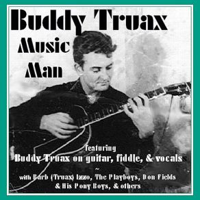 Download track My Hillbilly Baby Buddy Truax