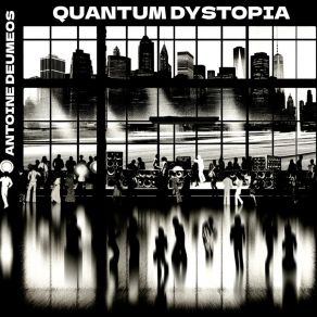 Download track Quantum Eraser Experiment ANTOINE DEUMEOS