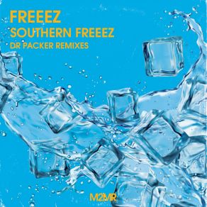 Download track Southern Freeez (Dr Packer Radio Edit) Dr. Packer