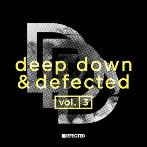 Download track Deep Down & Defected Vol 3 Mix 1 Simon Morell