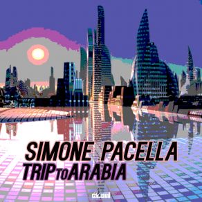 Download track Trip To Arabia (Radio Edit) Simone Pacella