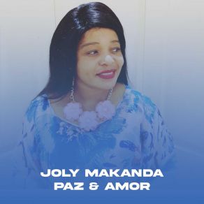 Download track Paz & Amor Joly MakandaToda Promaica