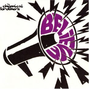 Download track Believe (Edit)  The Chemical Brothers