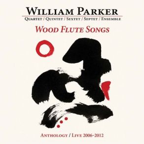 Download track Wood Flute Song William Parker