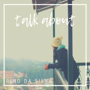 Download track Talk About (Instrumental) Rino Da SilvaΟΡΓΑΝΙΚΟ