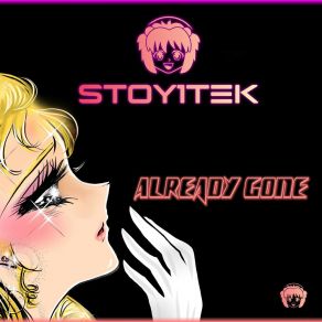 Download track Already Gone (Extended Version) Stoy1tek