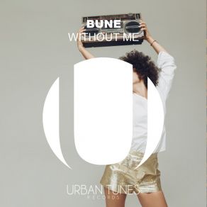 Download track Without Me (Extended Mix) Bune