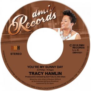 Download track You're My Sunny Day (7 Inch Soul Mix) Tracy Hamlin