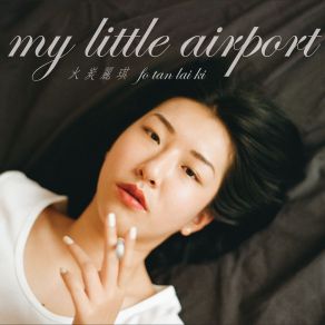 Download track My Dear Friend Ka Hei' My Little Airport