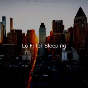 Download track Lo Fi (Music For 2 AM Study Sessions) Lo-Fi For Sleeping