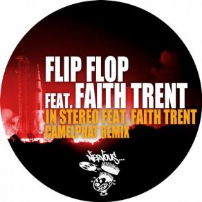 Download track In Stereo (Camelphat Remix) Flip Flop, Faith Trent