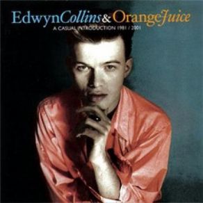 Download track The Magic Piper (Of Love) Edwyn Collins, Orange Juice