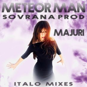 Download track Meteor Man (Mathey B Italo Disco Extended Mix) MajuriMathey B