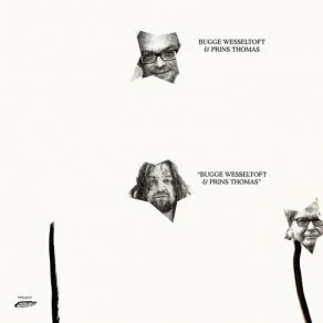 Download track Bar Asfalt Bugge Wesseltoft, Prins Thomas