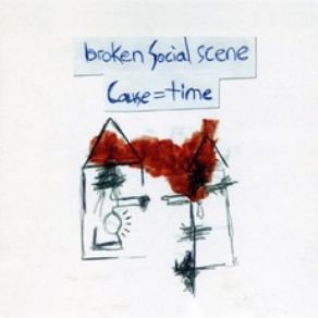 Download track Cause = Time Broken Social Scene