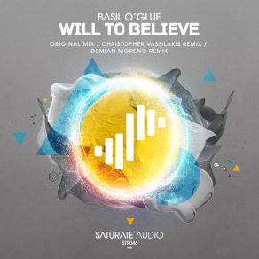 Download track Will To Believe (Demian Moreno Remix) Basil O'Glue