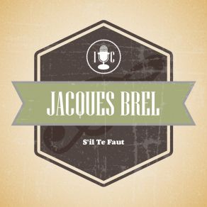 Download track Qu'avons-Nous Fait, Bonnes Gens? Jacques Brel