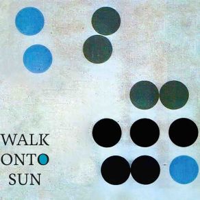 Download track Grow Static Walk Onto Sun