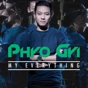 Download track My Everything Phyo Gyi