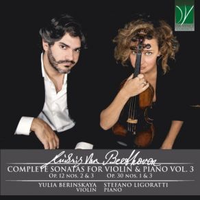 Download track Violin Sonata No. 3 In E-Flat Major, Op. 12 No. 3: II. Adagio Con Molt'espressione Yulia Berinskaya, Stefano Ligoratti