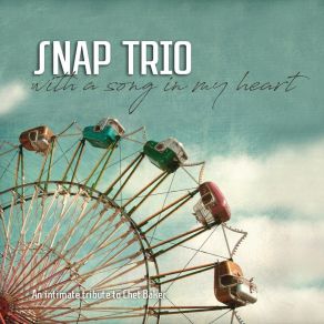 Download track Ev’ry Time We Say Goodbye Snap Trio