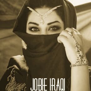 Download track Shabab El Aabed Jobie Iraqi