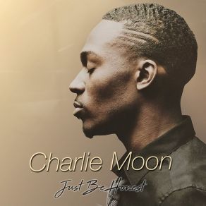 Download track Just Be Honest Charlie Moon