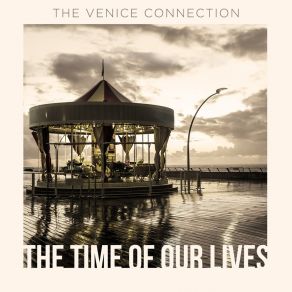 Download track Best Day Of Our Lives The Venice Connection