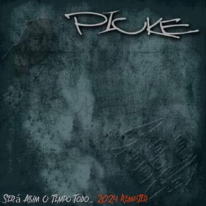 Download track Desistir Antes De Chegar (2024 Remaster) Piuke