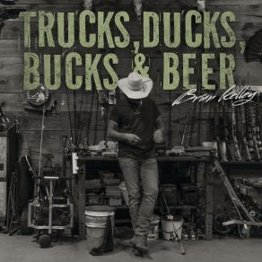 Download track Trucks, Ducks, Bucks & Beer Brian Kelley