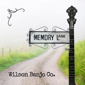 Download track Don't Forget About Maggie Wilson Banjo Co