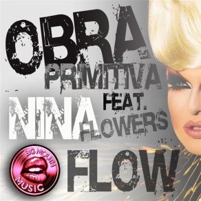 Download track Flow Obra PrimitivaNina Flowers, William Umana, William Umana Project