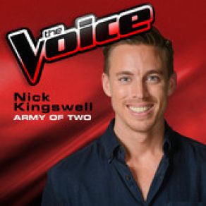 Download track Army Of Two (The Voice 2013 Performance) Nick Kingswell