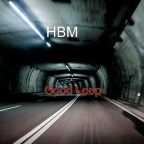 Download track Good Loop HBM